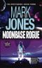 [Natalie Nicks 03] • Moonbase Rogue